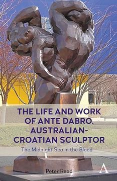 portada Life and Work of Ante Dabro, Australian Croatian Sculptor 