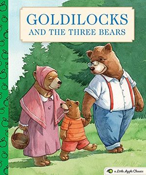 portada Goldilocks and the Three Bears: A Little Apple Classic (Little Apple Books) (in English)