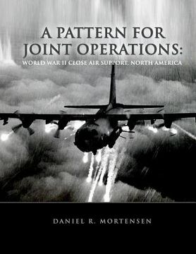 portada A Pattern For Joint Operations: World War II Close Air Support, North Africa (en Inglés)