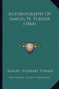 portada autobiography of samuel h. turner (1864) (en Inglés)