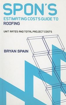 portada spon's estimating costs guide to roofing: unit rates and project costs (in English)
