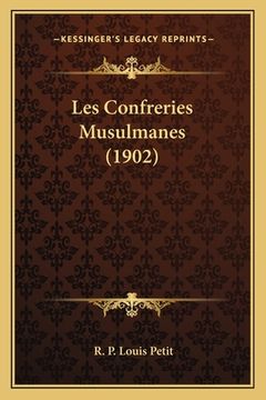 portada Les Confreries Musulmanes (1902) (en Francés)