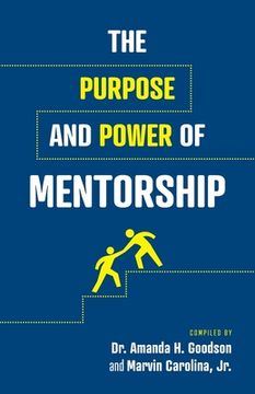 portada The Purpose and Power of Mentorship (en Inglés)