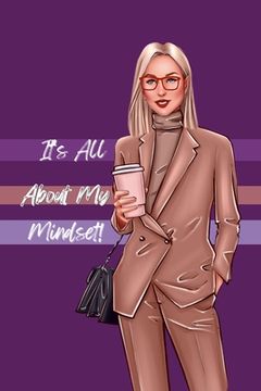 portada It's All About My Mindset!: Your Mindset (in English)