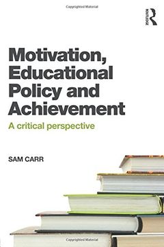portada Motivation, Educational Policy and Achievement: A critical perspective