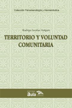 portada Territorio y voluntad comunitaria (in Spanish)