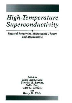 portada High-Temperature Superconductivity: Physical Properties, Microscopic Theory, and Mechanisms (en Inglés)