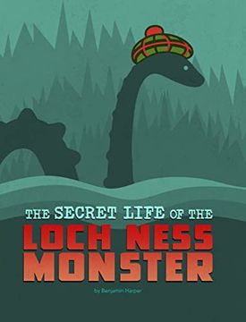portada The Secret Life of the Loch Ness Monster (The Secret Lives of Cryptids) (in English)