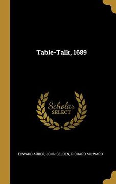 portada Table-Talk, 1689 (en Inglés)