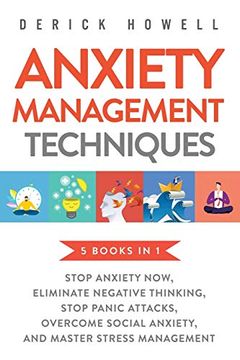 portada Anxiety Management Techniques 5 Books in 1: Stop Anxiety Now, Eliminate Negative Thinking, Stop Panic Attacks, Overcome Social Anxiety, Master Stress Management