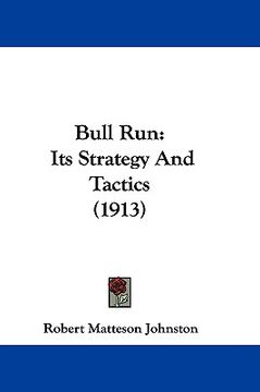 portada bull run: its strategy and tactics (1913) (en Inglés)