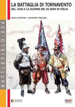 portada La battaglia di Tornavento: Del 1636 e la guerra dei 30 anni in Italia (in Italian)