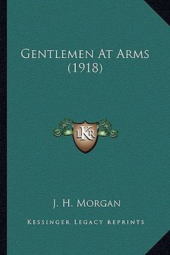 portada gentlemen at arms (1918) (en Inglés)