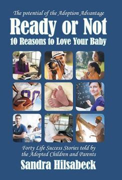 portada Ready or Not: Ten Reasons to Love Your Baby (en Inglés)