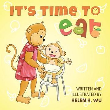portada It's Time To Eat: A Children's Picture Book for Early/Beginner Readers (en Inglés)