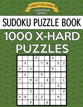 portada Sudoku Puzzle Book, 1,000 EXTRA HARD Puzzles: Bargain Sized Jumbo Book, No Wasted Puzzles With Only One Level (en Inglés)