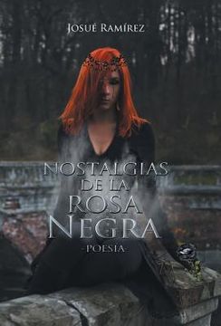 portada Nostalgias De La Rosa Negra: Poesía (spanish Edition) (in Spanish)