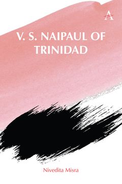 portada V. S. Naipaul of Trinidad 