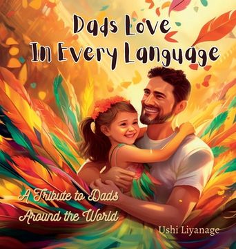 portada Dads Love in Every Language (en Inglés)