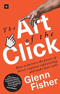portada The art of the Click: How to Harness the Power of Direct-Response Copywriting and Make More Sales (en Inglés)