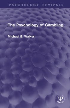 The Psychology of Gambling (en Inglés)