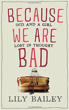 portada Because We Are Bad: OCD and a Girl Lost in Thought
