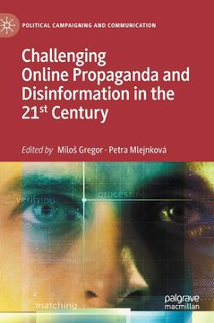 portada Challenging Online Propaganda and Disinformation in the 21St Century (Political Campaigning and Communication) 