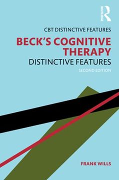 portada Beck'S Cognitive Therapy: Distinctive Features 2nd Edition (Cbt Distinctive Features) (en Inglés)