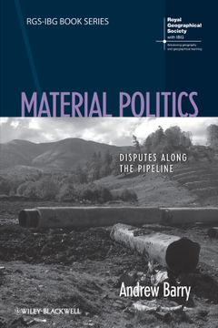 portada Material Politics: Disputes Along The Pipeline