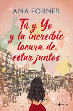 portada Tu y yo y la Increible Locura de Estar Juntos (in Spanish)