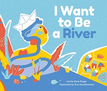 portada I Want to be a River (en Inglés)