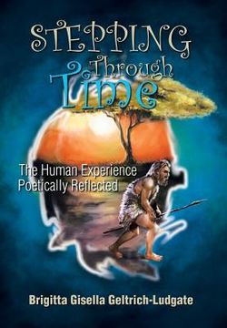 portada Stepping Through Time: The Human Experience Poetically Reflected (in English)