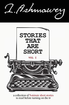portada Stories that are Short Vol 1: A collection of 5-minute short stories to read before turning on the tv