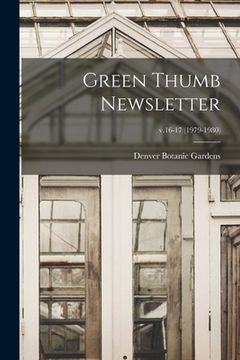 portada Green Thumb Newsletter; v.16-17 (1979-1980) (en Inglés)