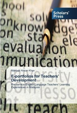 portada E-portfolios for Teachers' Development: Pre-service English Language Teachers' Learning Experiences in Malaysia