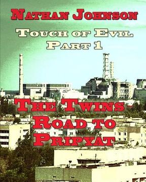 portada Touch of Evil, Part 1: The Twins, Road to Pripyat (en Inglés)