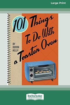 portada 101 Things to do With a Toaster Oven (en Inglés)