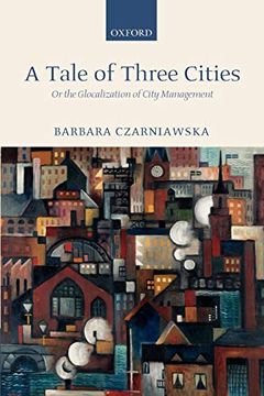 portada A Tale of Three Cities: Or the Glocalization of City Management (in English)