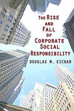 portada The Rise and Fall of Corporate Social Responsibility