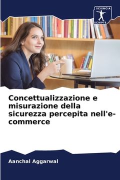 portada Concettualizzazione e misurazione della sicurezza percepita nell'e-commerce (en Italiano)