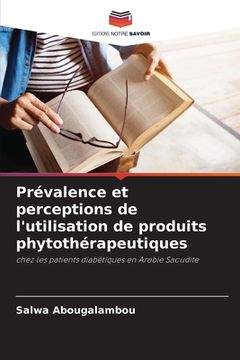 portada Prévalence et perceptions de l'utilisation de produits phytothérapeutiques (en Francés)