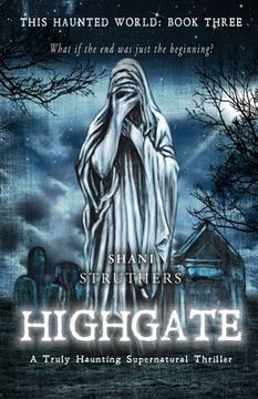 portada This Haunted World Book Three: Highgate: A Truly Haunting Supernatural Thriller (en Inglés)