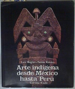 portada Arte Indígena Desde México Hasta Perú