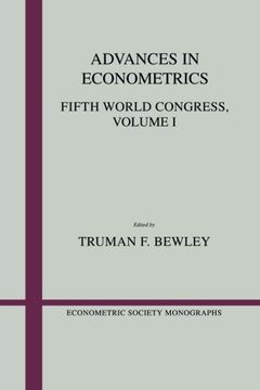 portada Advances in Econometrics: Volume 1 Paperback: Fifth World Congress (Econometric Society Monographs) (en Inglés)