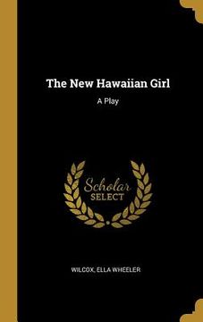 portada The New Hawaiian Girl: A Play