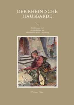 portada Der rheinische Hausbarde: Erzählungen und Geschichtchen aus Rheinbreitbach und Umgebung (en Alemán)
