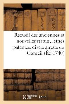 portada Recueil Des Anciennes Et Nouvelles Statuts, Lettres Patentes (en Francés)
