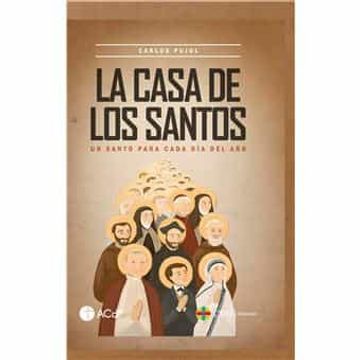 portada LA CASA DE LOS SANTOS UN SANTO PARA CADA DIA DEL A╤O (in Spanish)