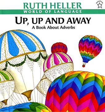 portada Up, up and Away: A Book About Adverbs (World of Language) 