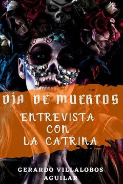 portada Día de Muertos: Entrevista con La Catrina
